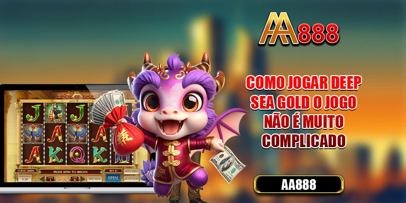 Como Tesouro das Profundezas O jogo não é muito complicado