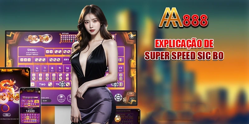 Explicação de Sic Bo Super Rápido