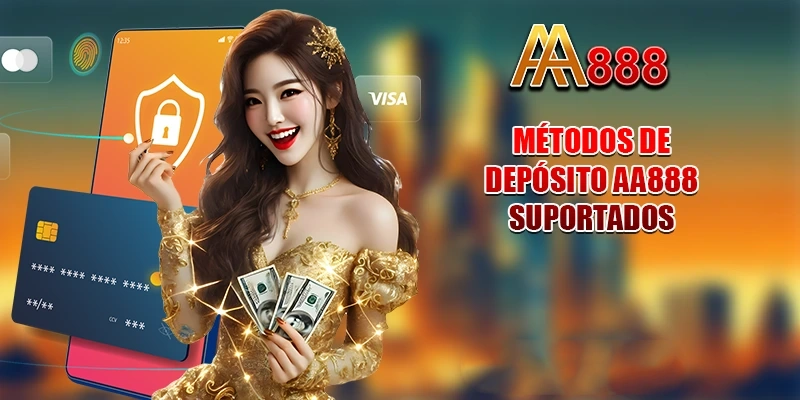 Métodos de depósito AA888 suportados