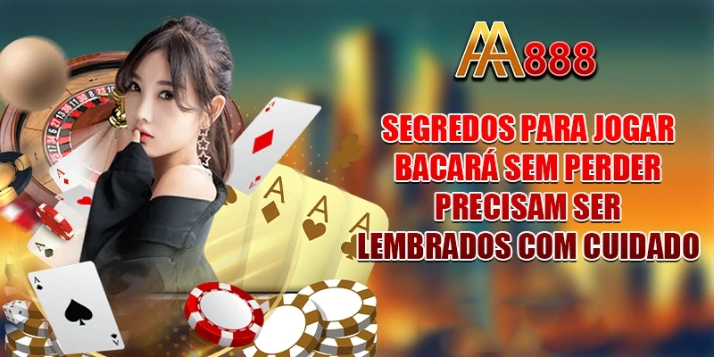 Dicas para jogar bacará sem perder precisam ser lembrados com cuidado